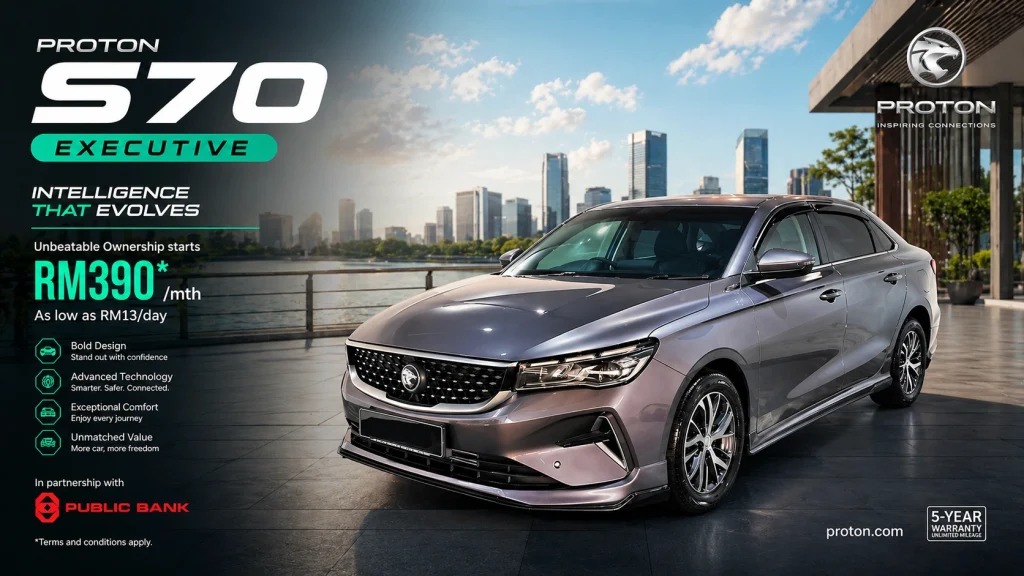 Proton S70 Executive 2026 dengan Step Up financing serendah RM390 sebulan di Malaysia, sedan moden dengan teknologi canggih dan reka bentuk premium