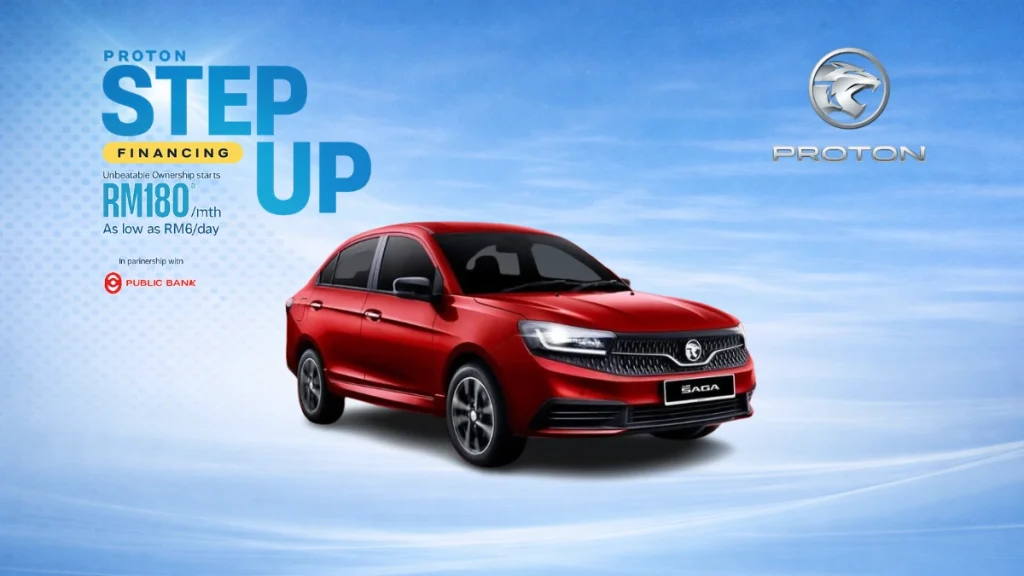 Proton Saga Step Up Financing RM180 sebulan pelan bayaran berperingkat Proton Saga Malaysia Public Bank