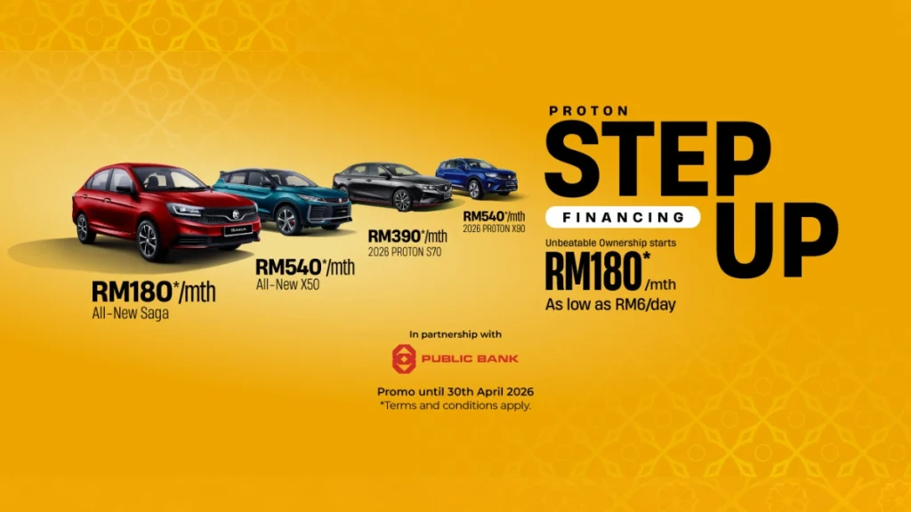 Step Up Program Proton Saga RM180 sebulan pelan bayaran berperingkat Proton Malaysia dengan X50 S70 dan X90
