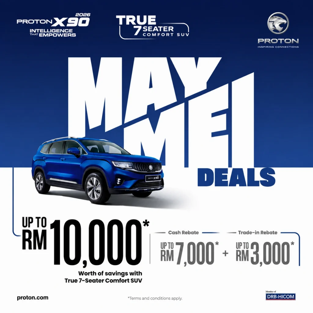 Proton X90 May Deals 2026 dengan Promosi X90 Mei 2026 menawarkan rebate sehingga RM10,000 termasuk trade-in rebate RM3,000 untuk SUV premium 7-seater
