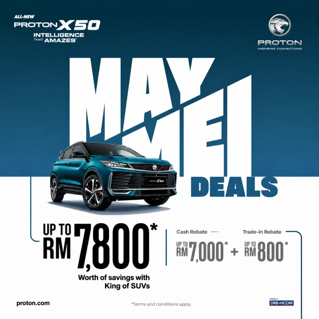 Promosi X50 Mei 2026 All-New Proton X50 dengan rebat sehingga RM7800 termasuk cash rebate RM7000 dan trade-in rebate RM800