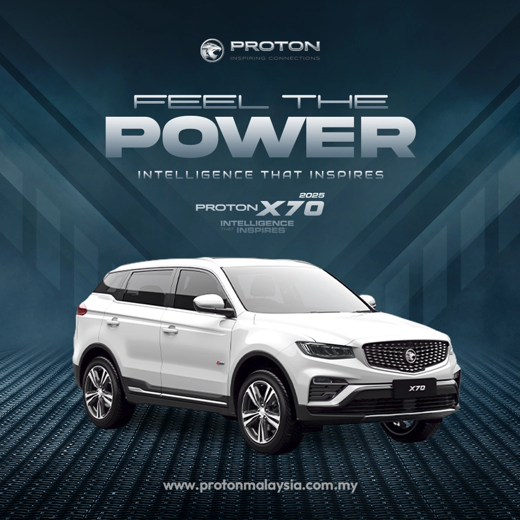 Poster Proton X70 2025 dengan tema Feel The Power oleh Proton Malaysia untuk semakan Harga Proton, pilihan Model Proton dan Promosi Proton terkini.