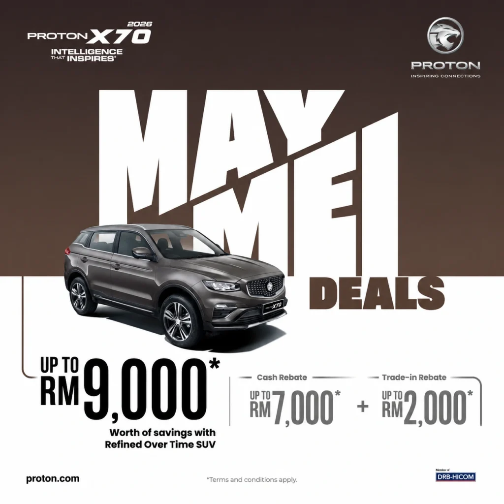 Proton X70 May Deals 2026 dengan promosi rebate RM9000 untuk SUV premium Proton X70 MC3