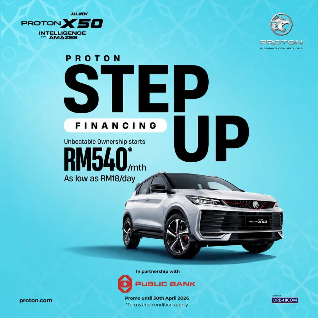 Promosi Step Up Proton X50 RM540 sebulan melalui Public Bank untuk pembiayaan All-New Proton X50