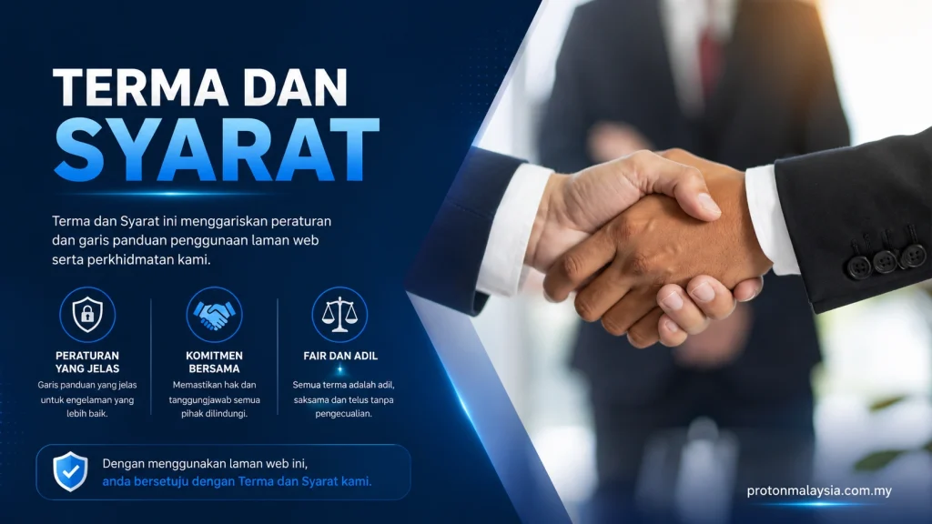 Terma dan Syarat Proton Malaysia dengan visual perjanjian profesional dan panduan penggunaan laman web