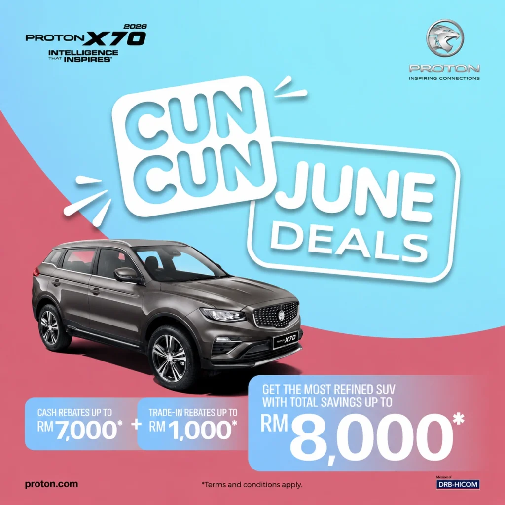 Promosi X70 June 2026 dengan rebate sehingga RM7,000, trade-in rebate RM1,000 dan jumlah diskaun Proton X70 sehingga RM8,000
