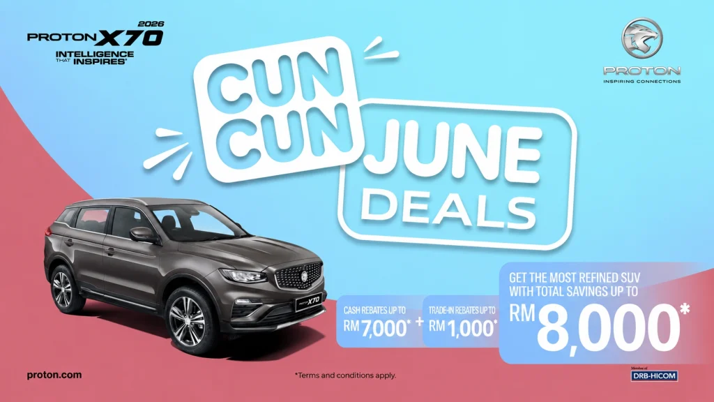 Promosi X70 June 2026 dengan rebate sehingga RM7,000, trade-in rebate RM1,000 dan jumlah diskaun Proton X70 sehingga RM8,000