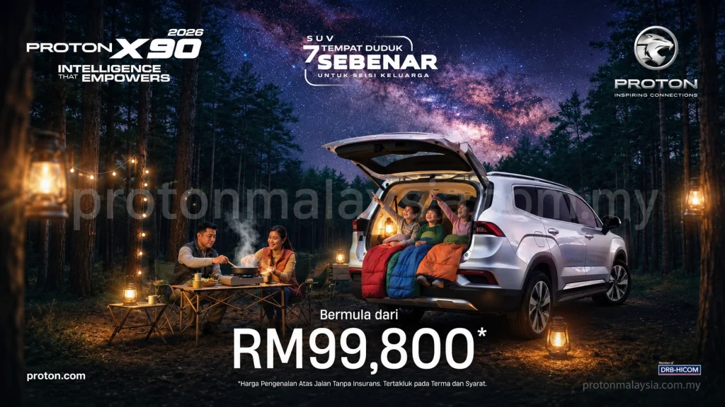 Proton X90 2026 SUV 7 tempat duduk untuk percutian keluarga