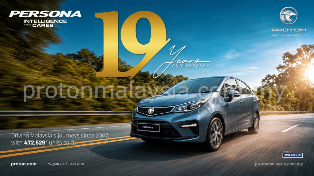 Proton Persona meraikan ulang tahun ke-19 dengan 472,529 unit terjual dari Ogos 2007 hingga Julai 2026
