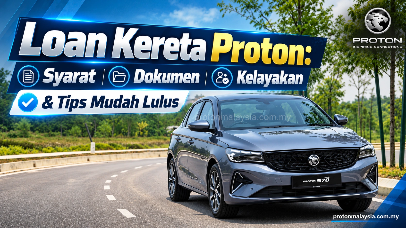 You are currently viewing Loan Kereta Proton: Syarat, Dokumen & Tips Mudah Lulus