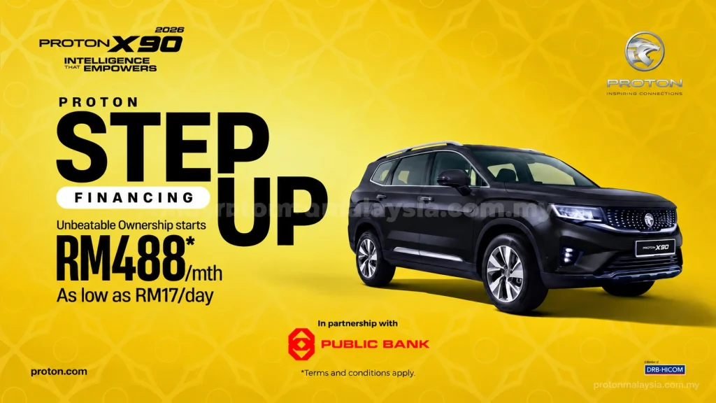 2026 Proton X90 dalam visual Step Up Financing Public Bank dengan ansuran bermula RM488 sebulan dan RM17 sehari.