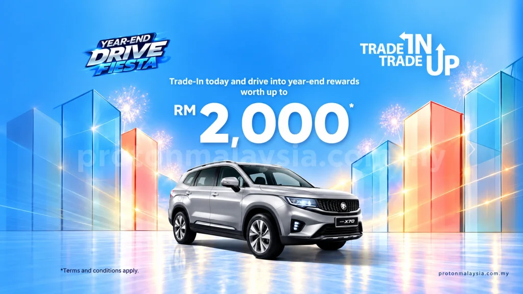 Proton X90 dalam kempen Trade In Trade Up dengan manfaat trade-in hingga RM2,000 sempena Year-End Drive Fiesta.